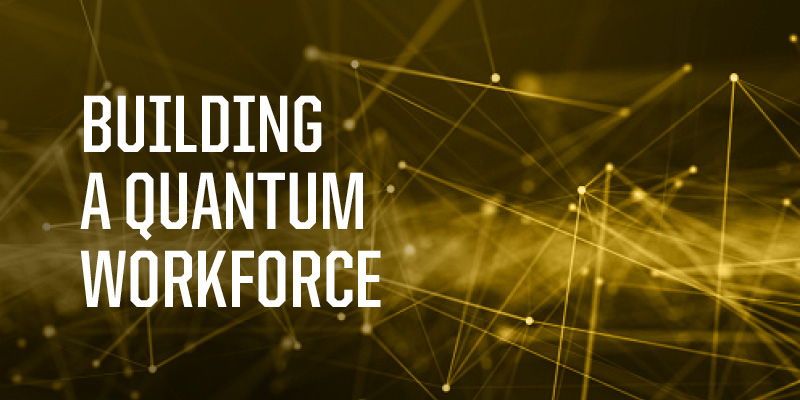building a quantum workforce