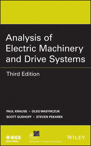 Analysis of Electric Machinery and Drive Systems, 3rd Edition