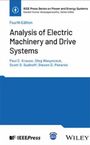 Analysis of Electric Machinery and Drive Systems, 4th Edition