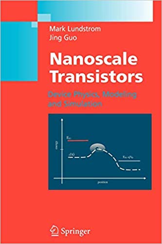 Nanoscale Transistors: Device Physics, Modeling and Simulation