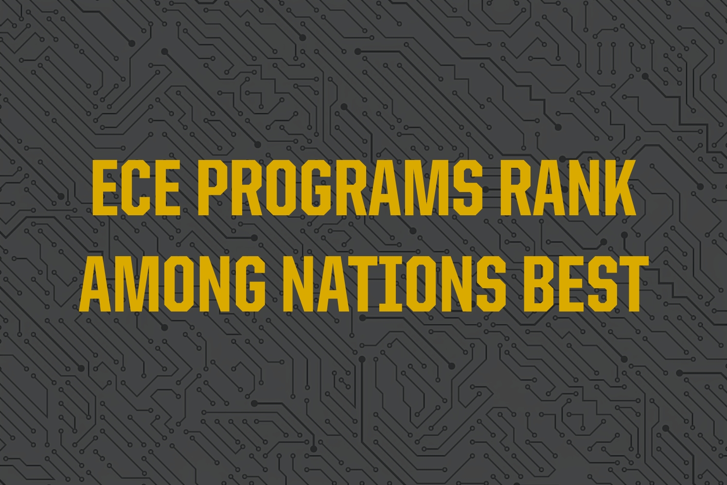 Text - ECE Ranks Tops in Nation