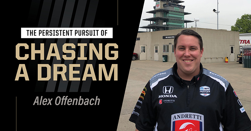 The persistent pursuit of chasing a dream. Alex Offenbach standing at the Indianapolis Motor Speedway.