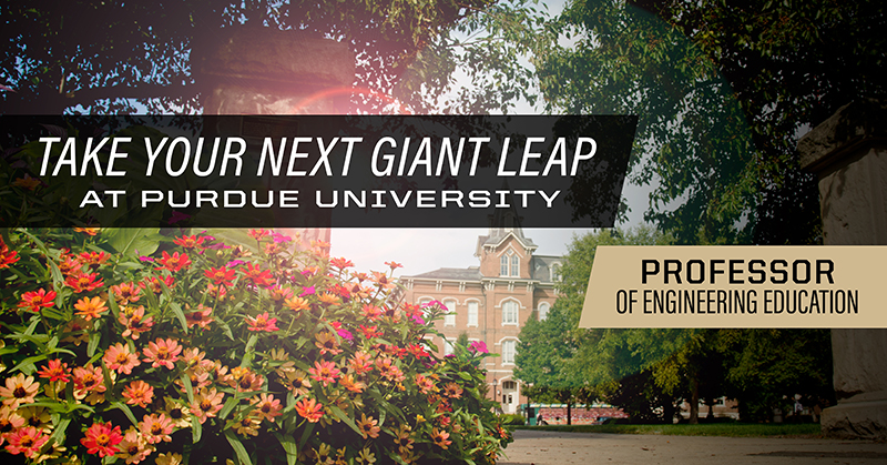 Take your next giant leap at Purdue University as Professor of Engineering Education