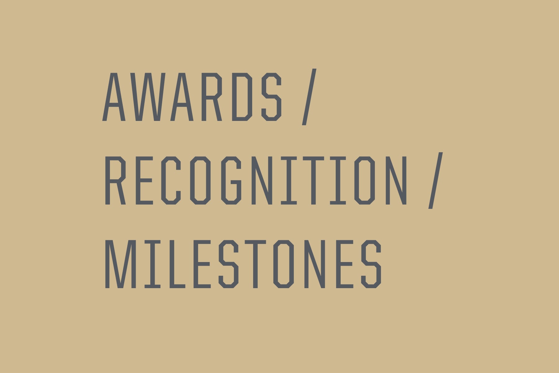 Banner for Awards, Recognition, and Milestones