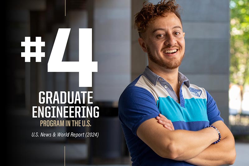 #4 Graduate Engineering Program in the U.S. & U.S. News & World Report 2024