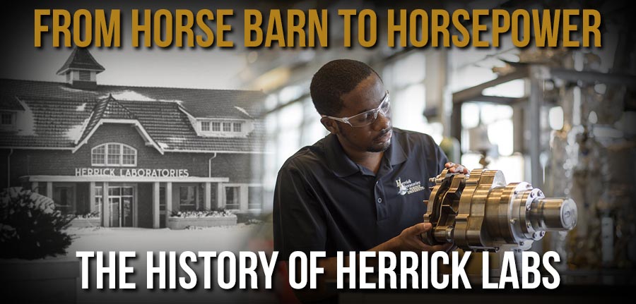 From Horse Barn to Horsepower: The History of Herrick Labs