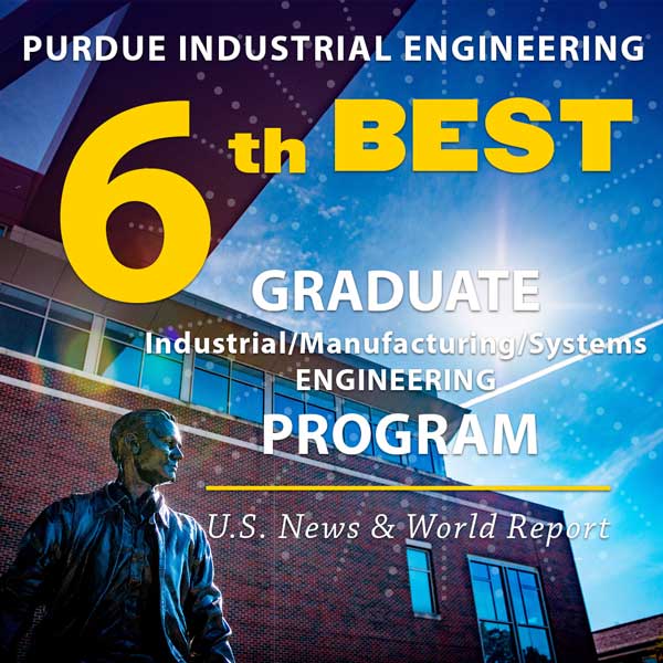 Purdue IE grad program keeps 6 spot School of Industrial Engineering