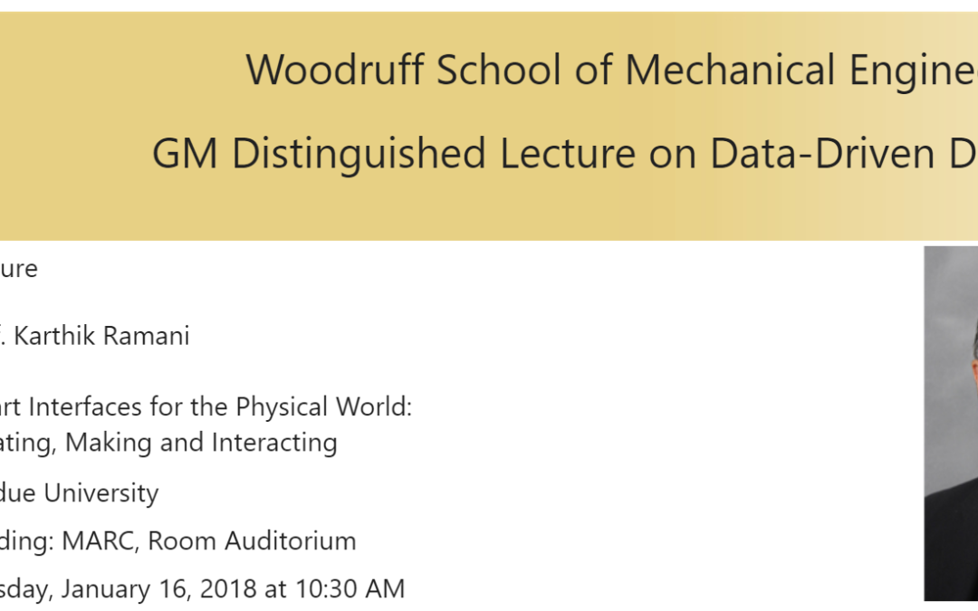 Prof. Ramani gave a Distinguished Lecture at Georgia Tech on Data-Driven Design Mfg