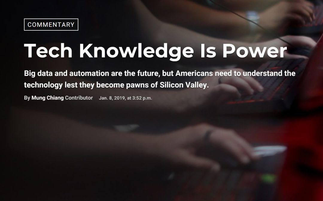 Tech Knowledge Is Power – by Mung Chiang, Dean of the College of Engineering at Purdue University