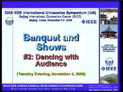  * Banquet and Shows - Dance with Attendees * 