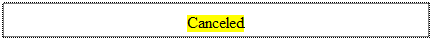 Text Box: Canceled
