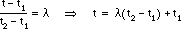 (t-t1)/(t2-t1)=lambda => t=lambda(t2-t1)+t1